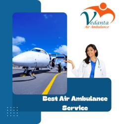 Take Vedanta Air Ambulance in Patna with Superior Healthcare Facility