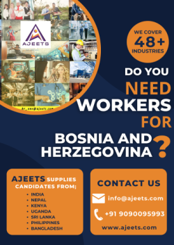 Do you need workers for Bosnia and Herzegovina from India?