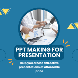 PPT (PowerPoint) Making for Presentation