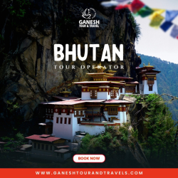 Trusted Bhutan Tour Operator - Ganesh Tour & Travels